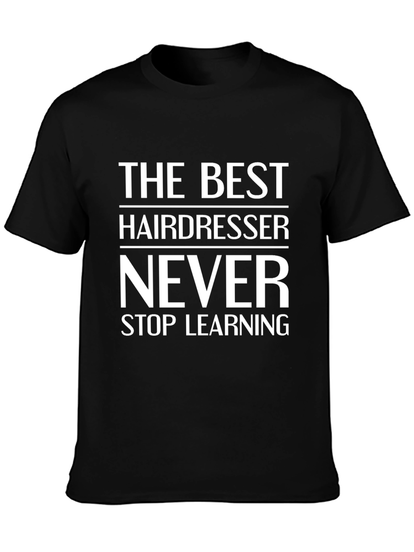 Hairdresser Graphic T-Shirt - Never Stop Learning Tee