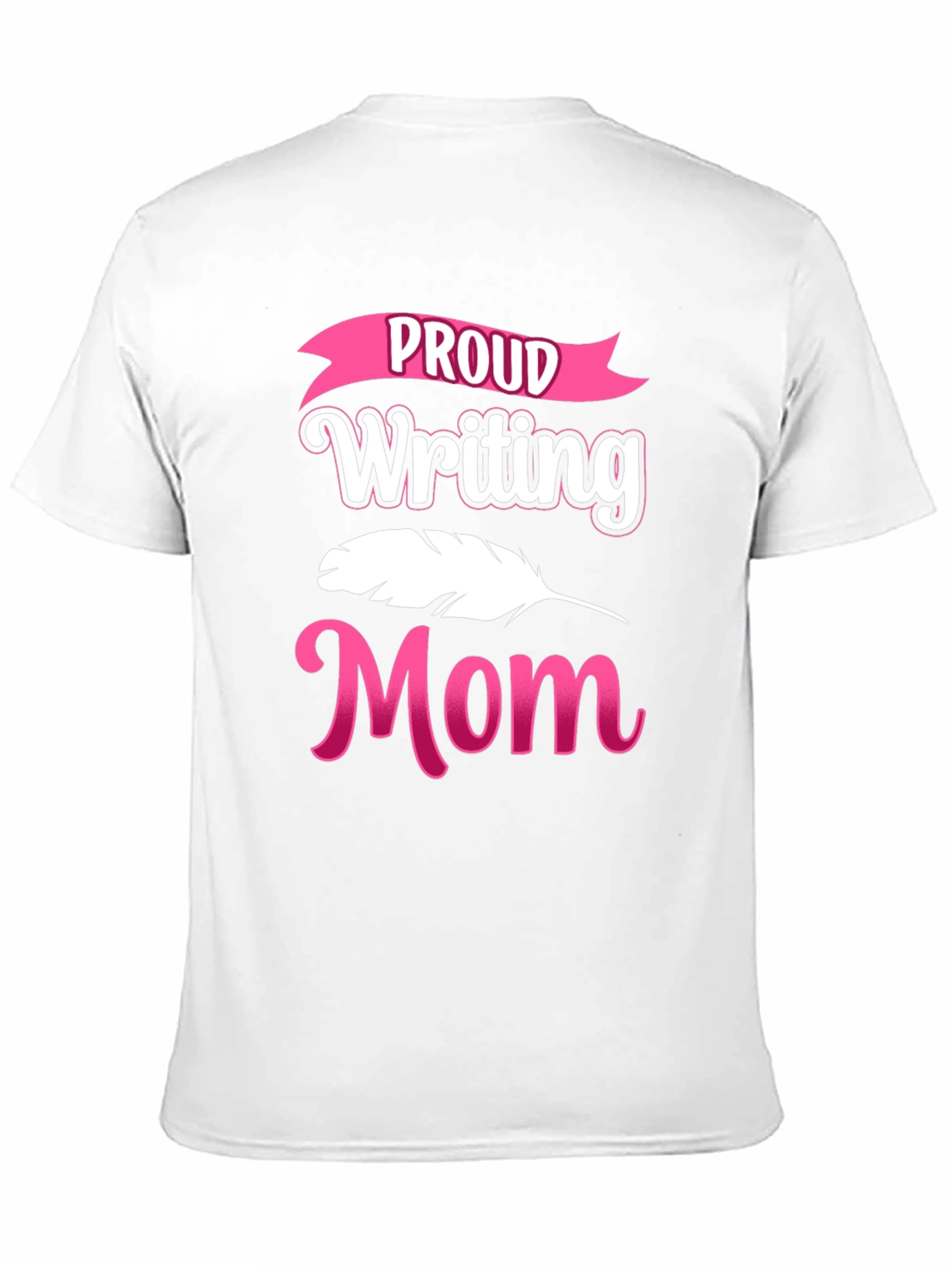 Proud Writing Mom Graphic T-Shirt