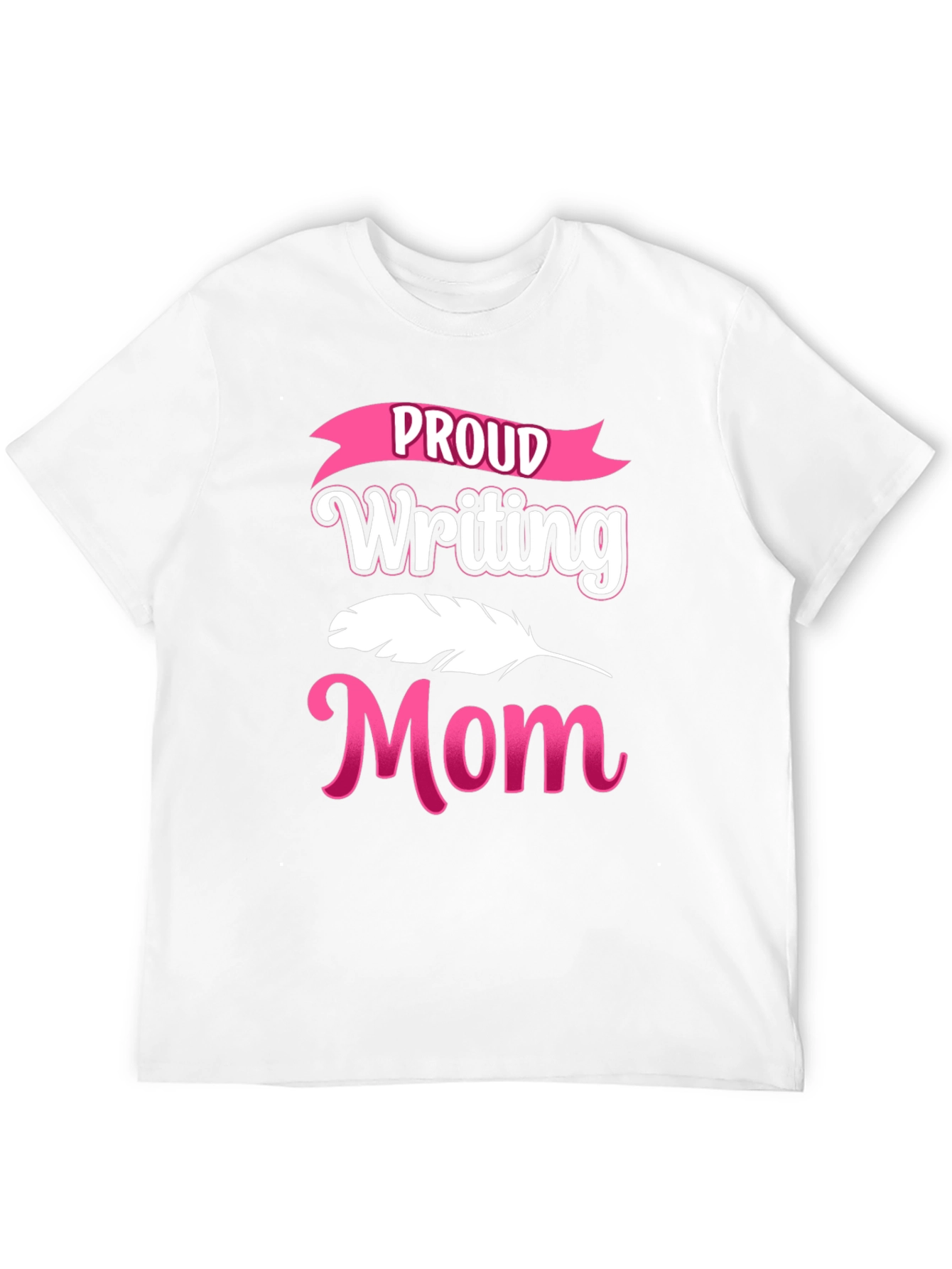 Proud Writing Mom Graphic T-Shirt