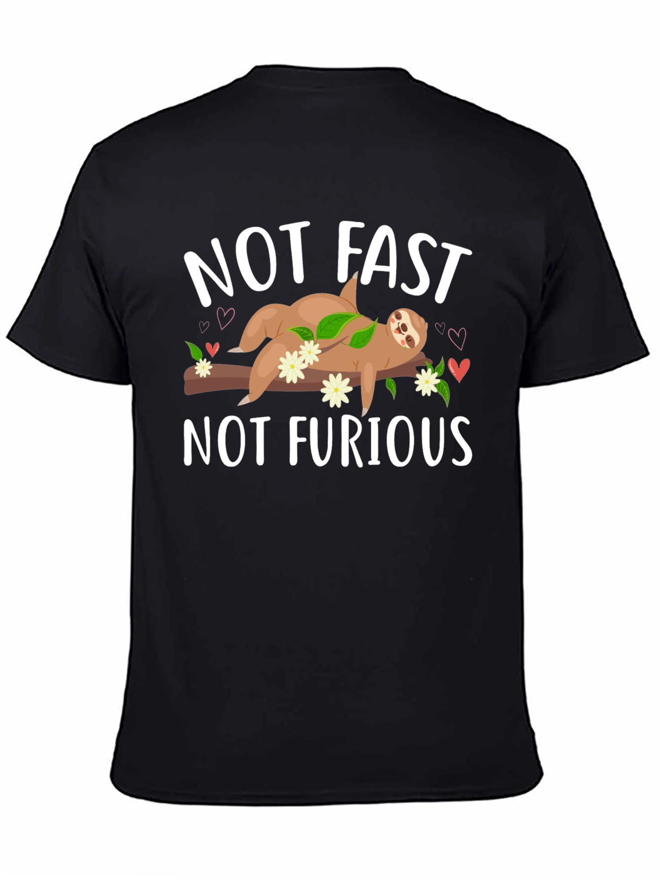 Not Fast Not Furious Sloth T-Shirt