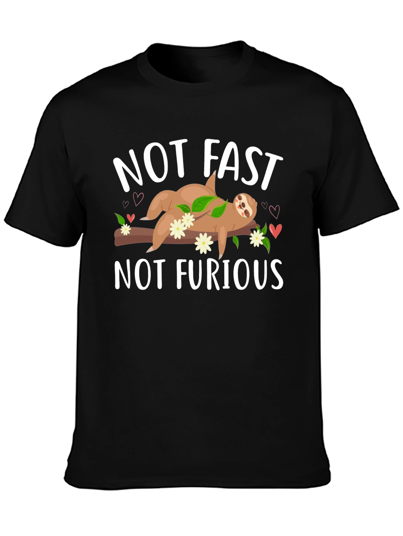 Not Fast Not Furious Sloth T-Shirt