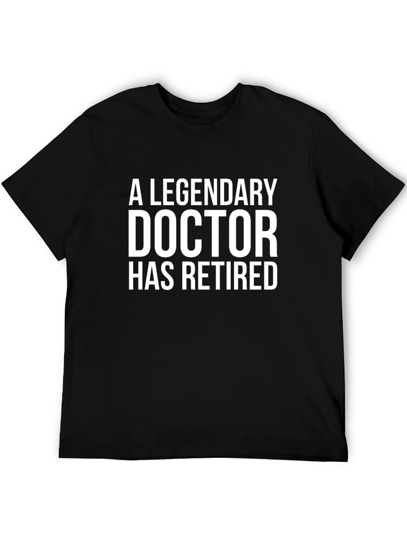 Legendary Doctor Retired Black T-Shirt