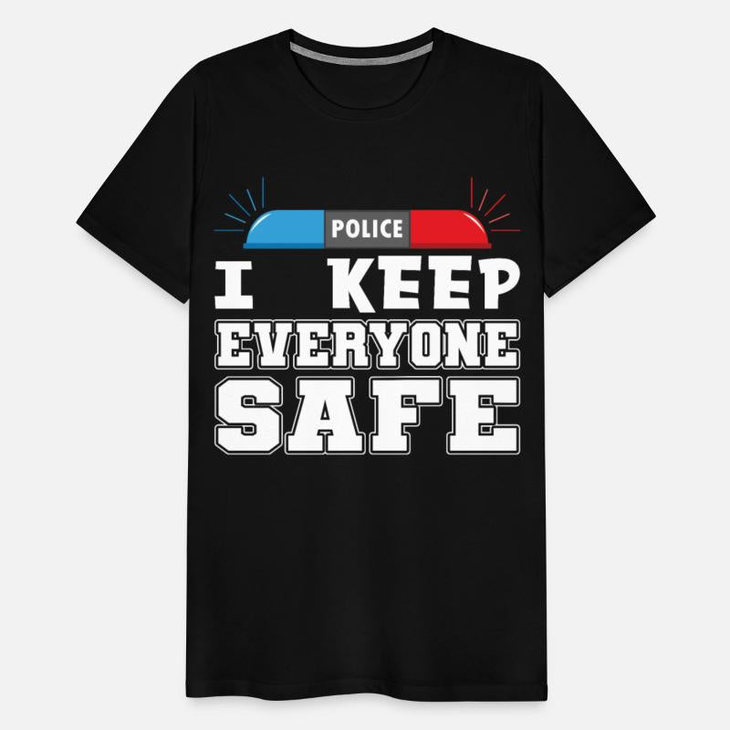 Policeman i keep everyone safe police officer cop