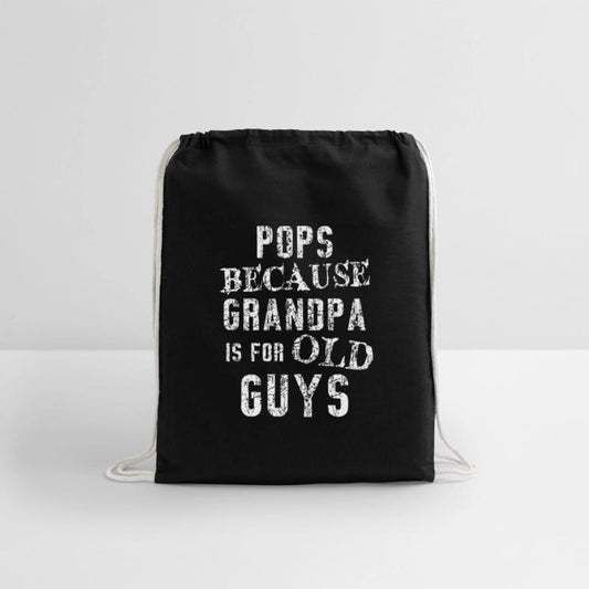 Pops Because Grandpa Is For Old Guys