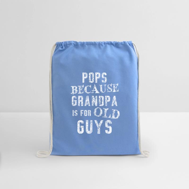 Pops Because Grandpa Is For Old Guys