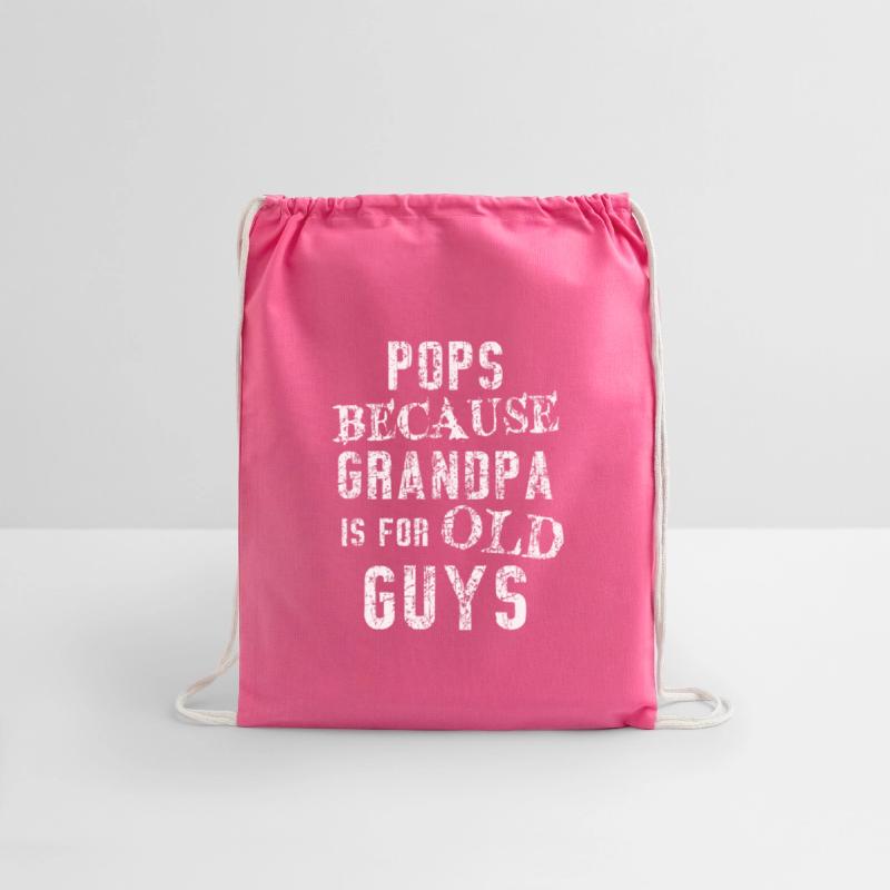 Pops Because Grandpa Is For Old Guys