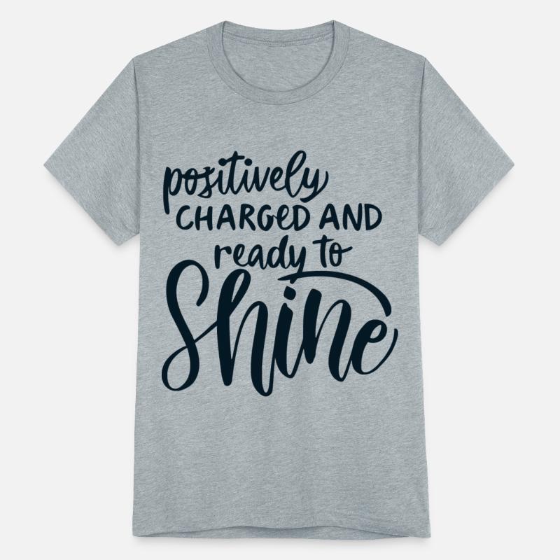 Positively Charged and Ready To Shine