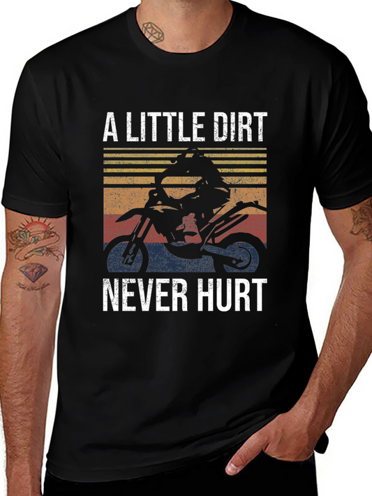 A Little Dirt Never Hurt T-Shirt