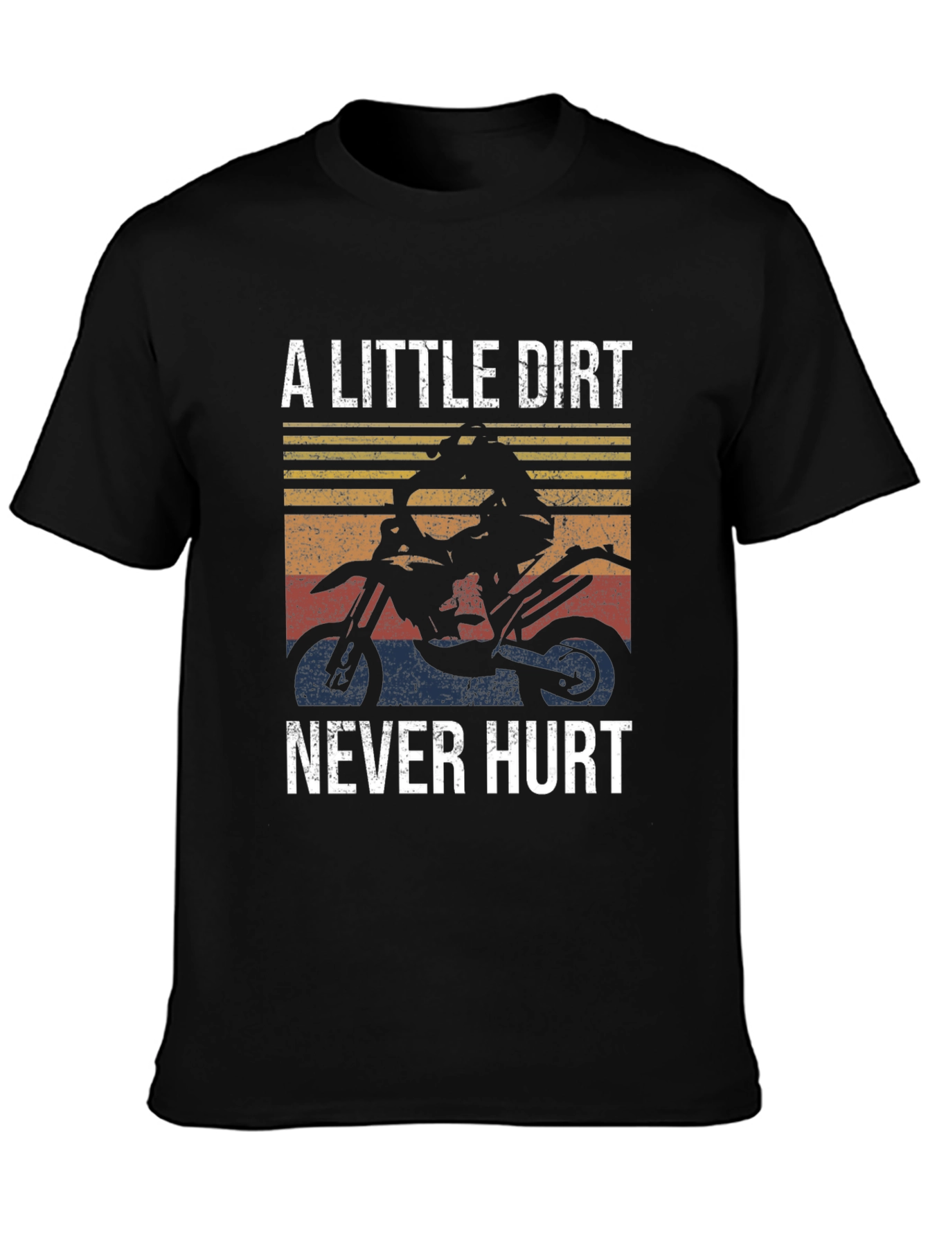 A Little Dirt Never Hurt T-Shirt