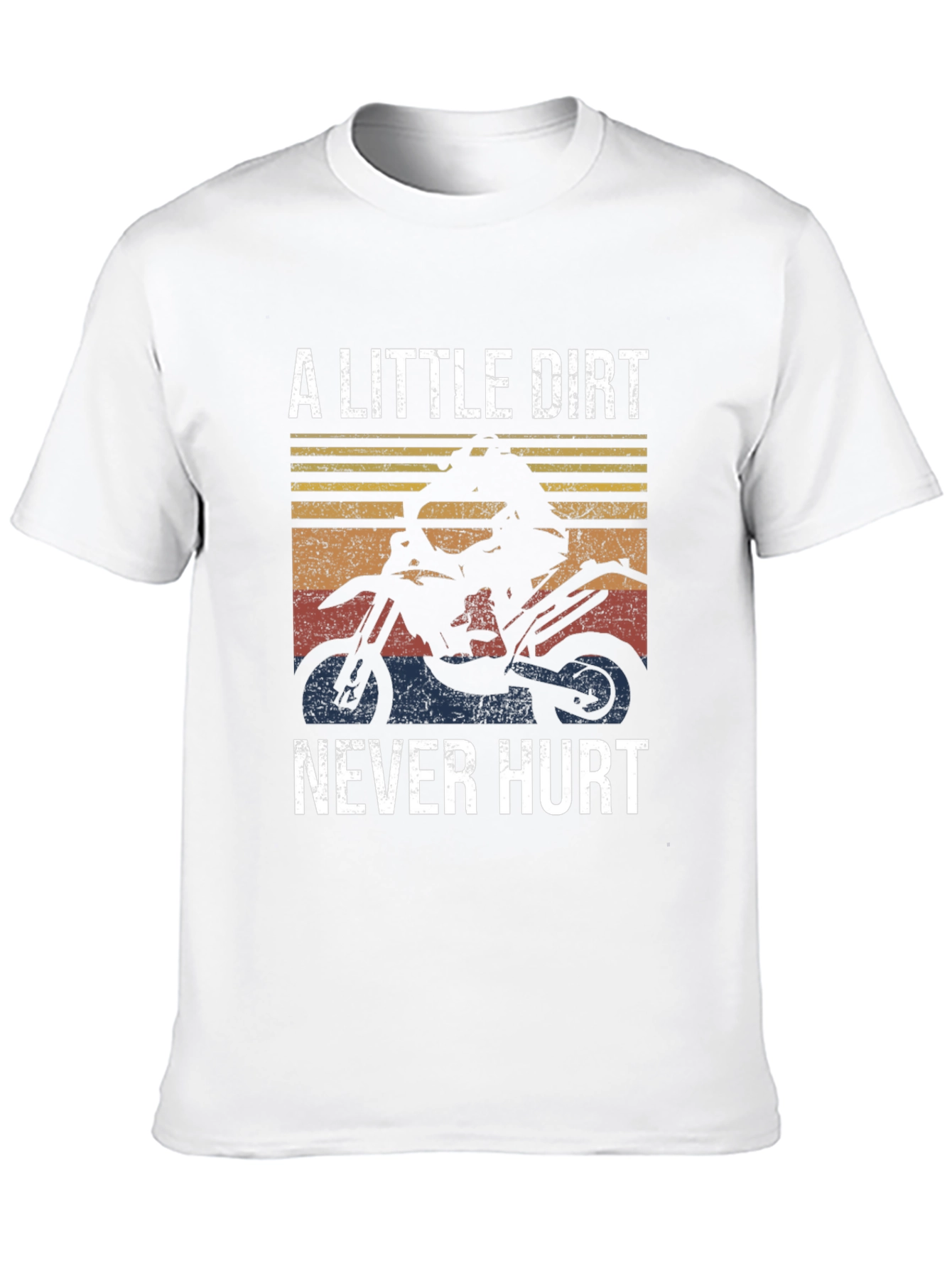 A Little Dirt Never Hurt T-Shirt