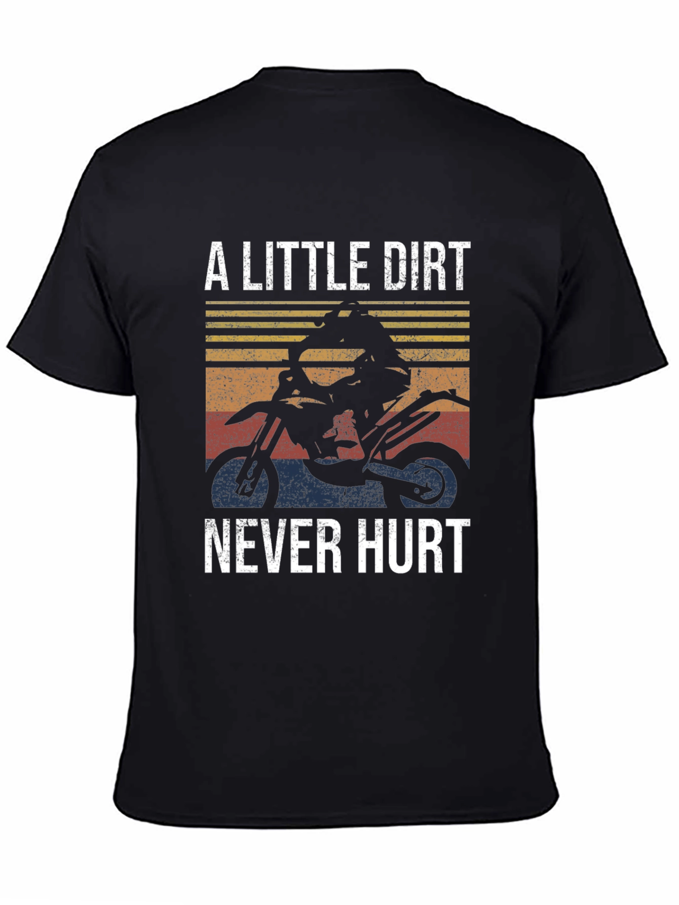A Little Dirt Never Hurt T-Shirt