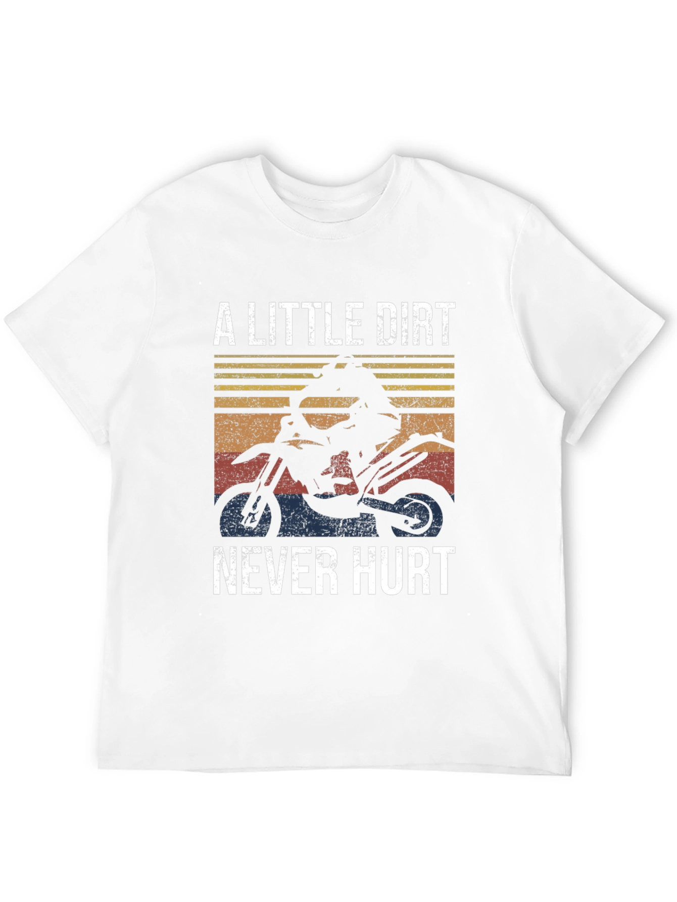 A Little Dirt Never Hurt T-Shirt