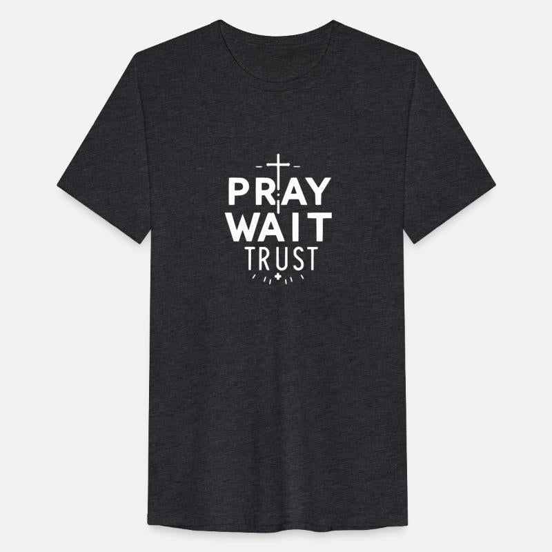 Pray Wait Trust