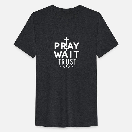 Pray Wait Trust