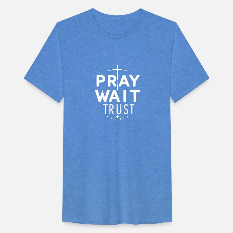 Pray Wait Trust