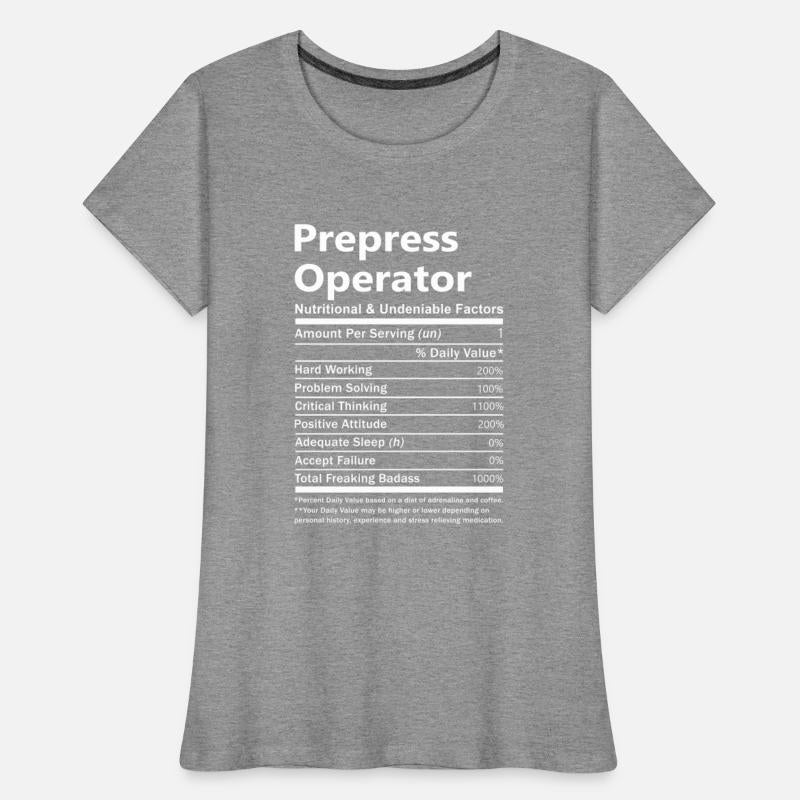 Prepress Operator T Shirt - Nutritional And Undeni