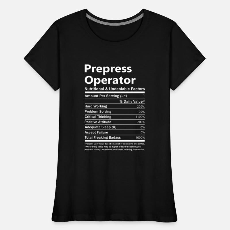 Prepress Operator T Shirt - Nutritional And Undeni