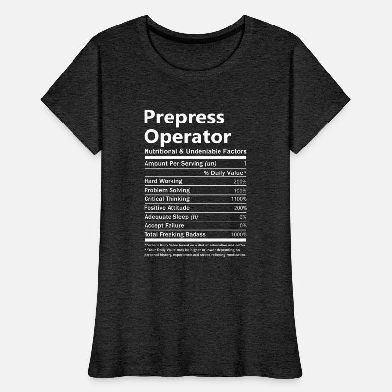 Prepress Operator T Shirt - Nutritional And Undeni