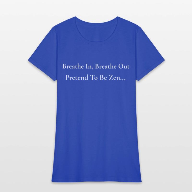 Pretend to Be Zen, Funny Meditation Shirt