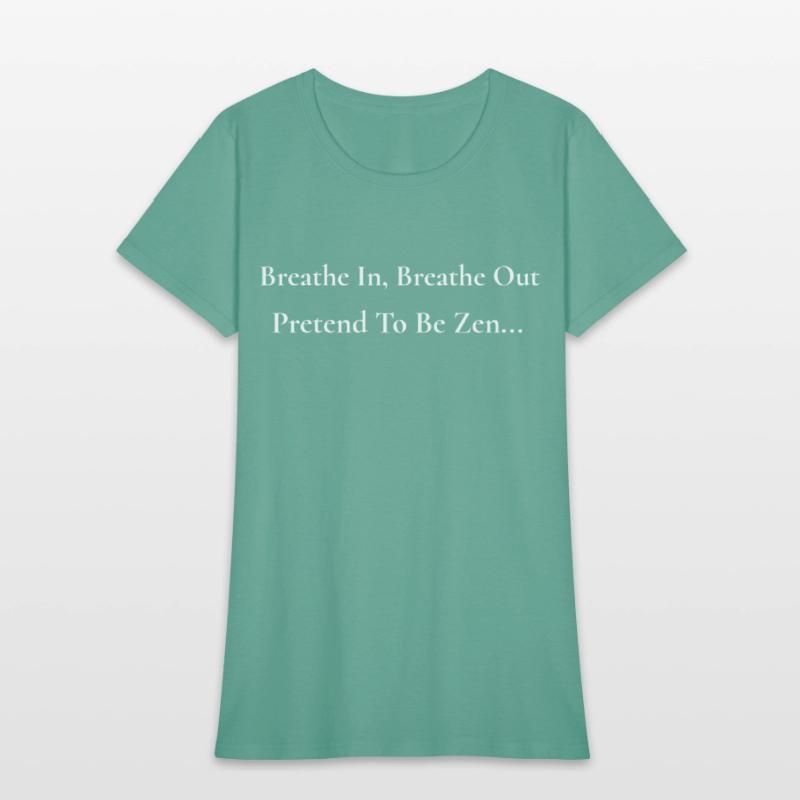Pretend to Be Zen, Funny Meditation Shirt
