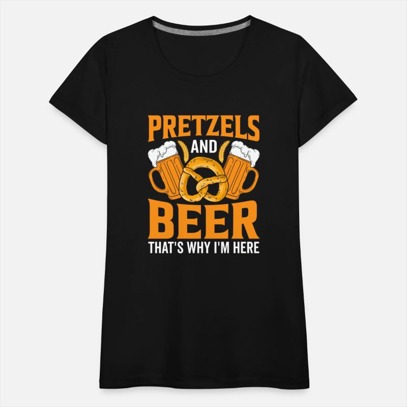Pretzels and Beer That's Why I'm Here