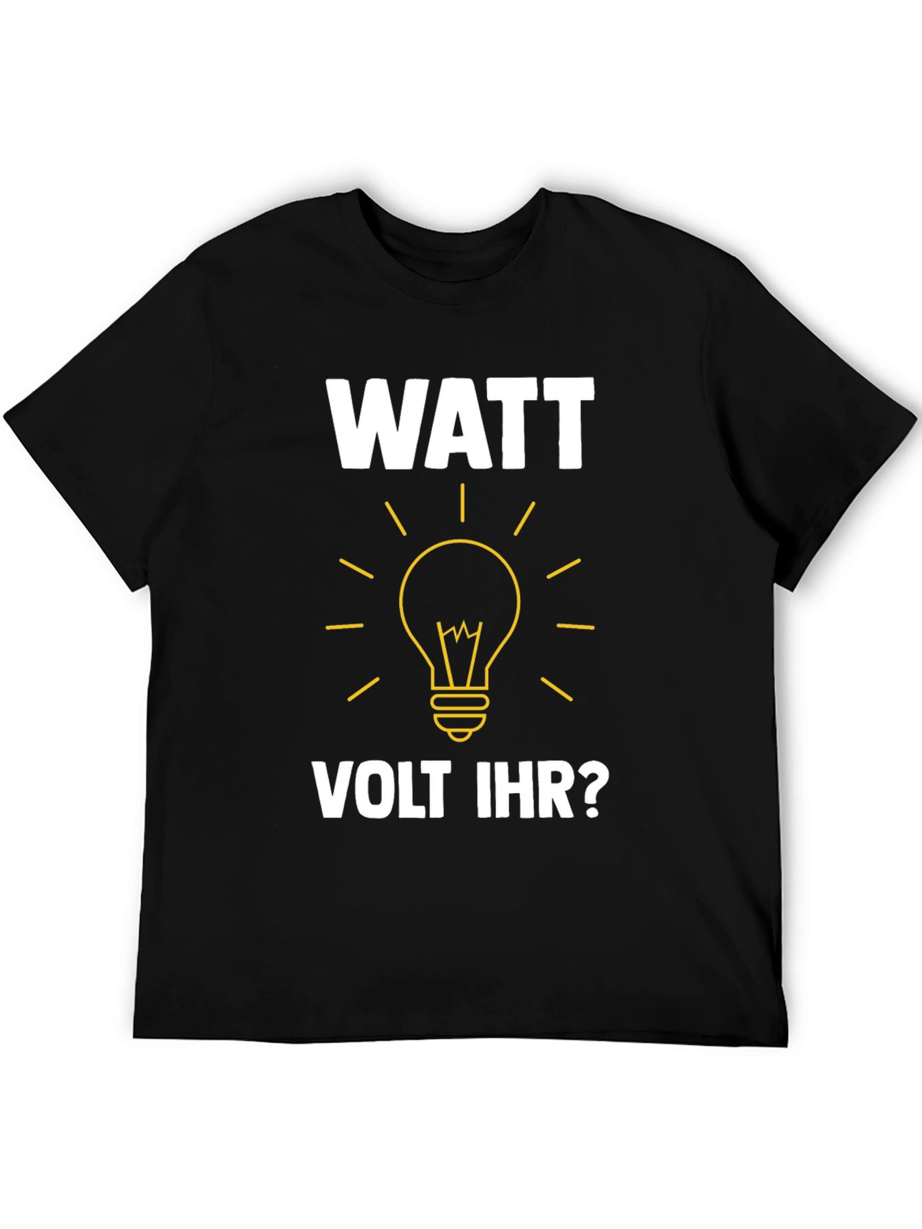 Watt Volt Ihr? Funny Electrical Humor T-Shirt