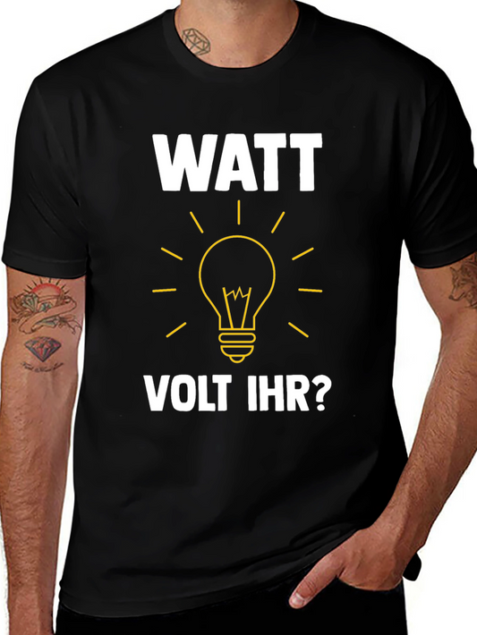 Watt Volt Ihr? Funny Electrical Humor T-Shirt
