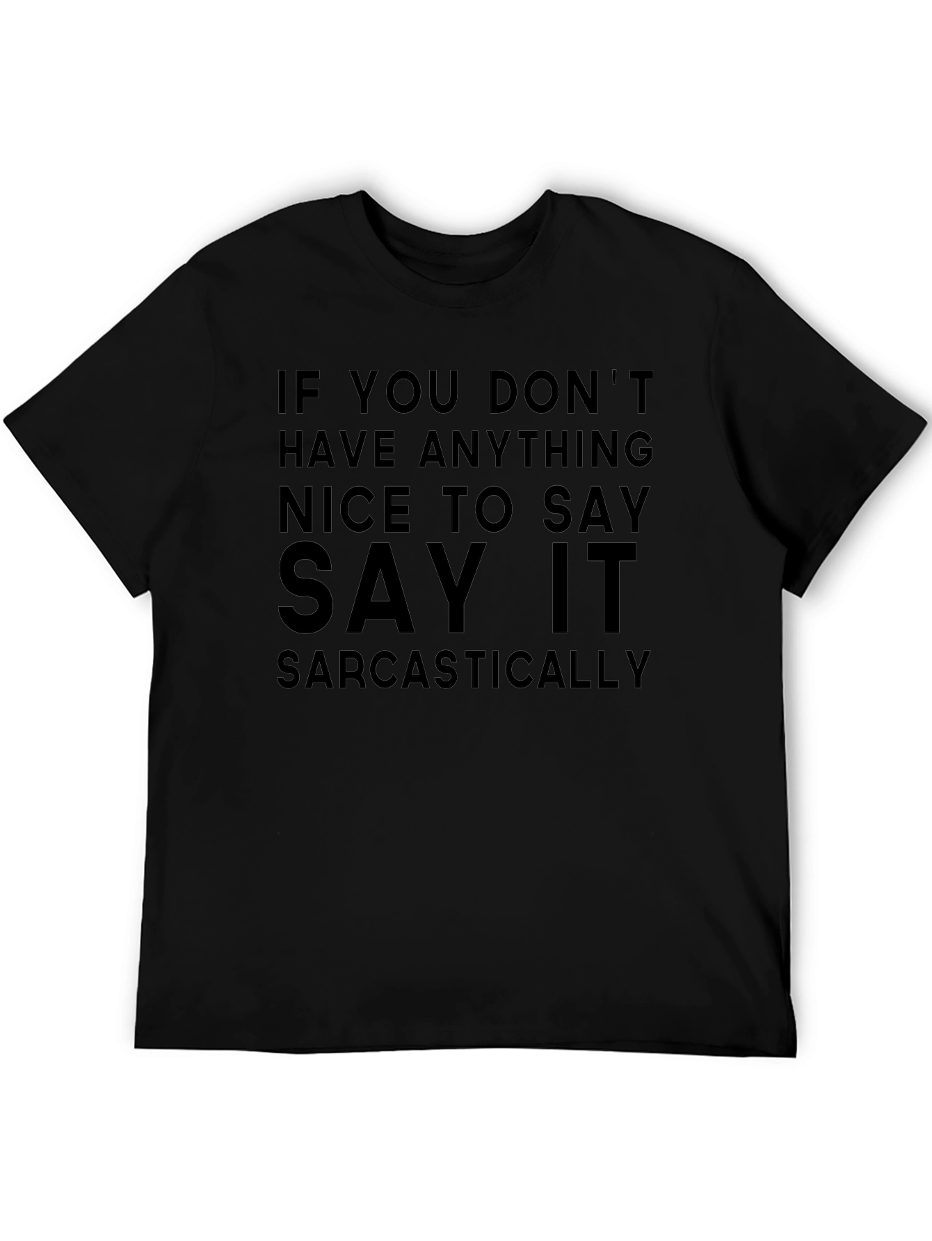 Sarcastic Sayings Graphic T-Shirt