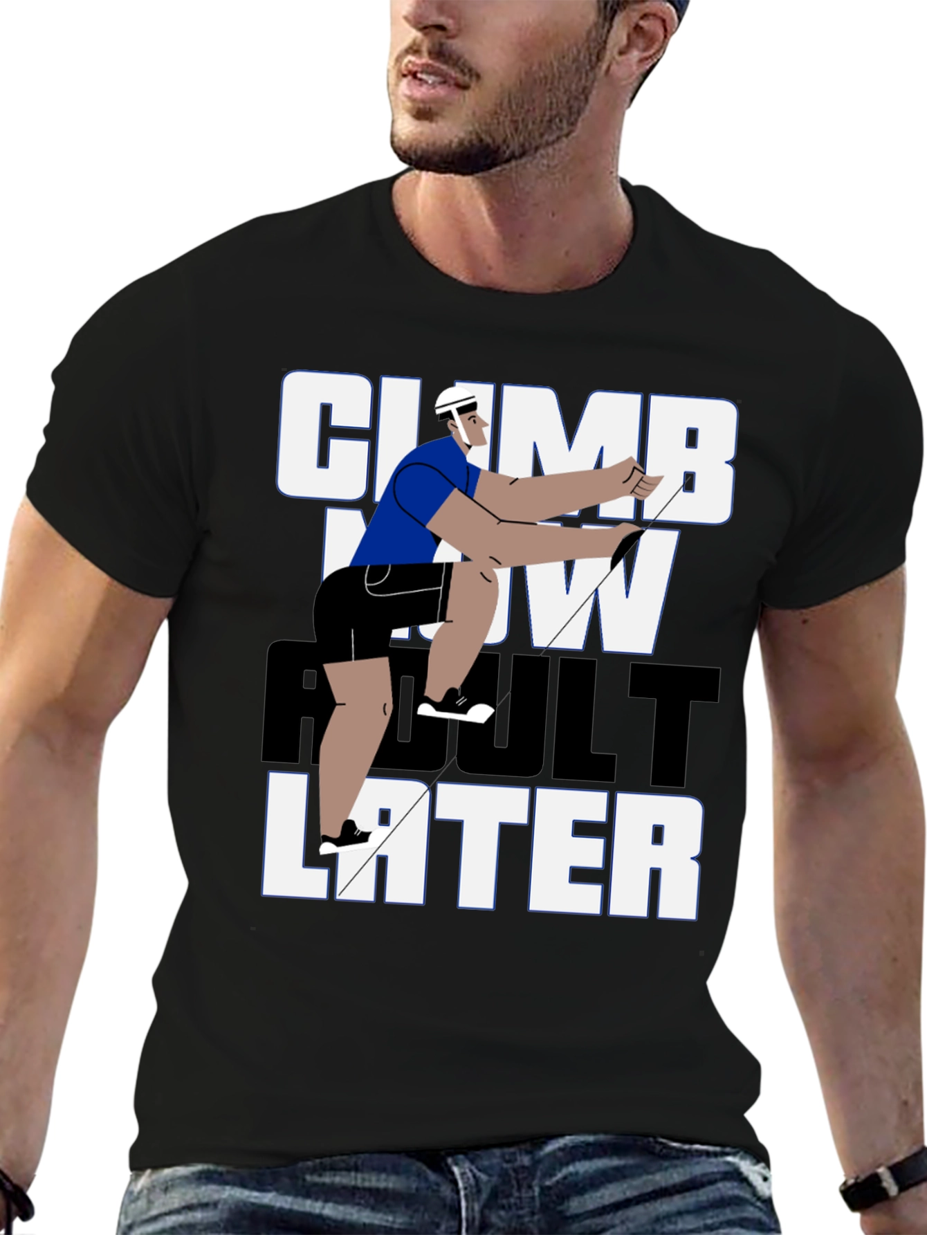 Climb Now Adult Later T-Shirt