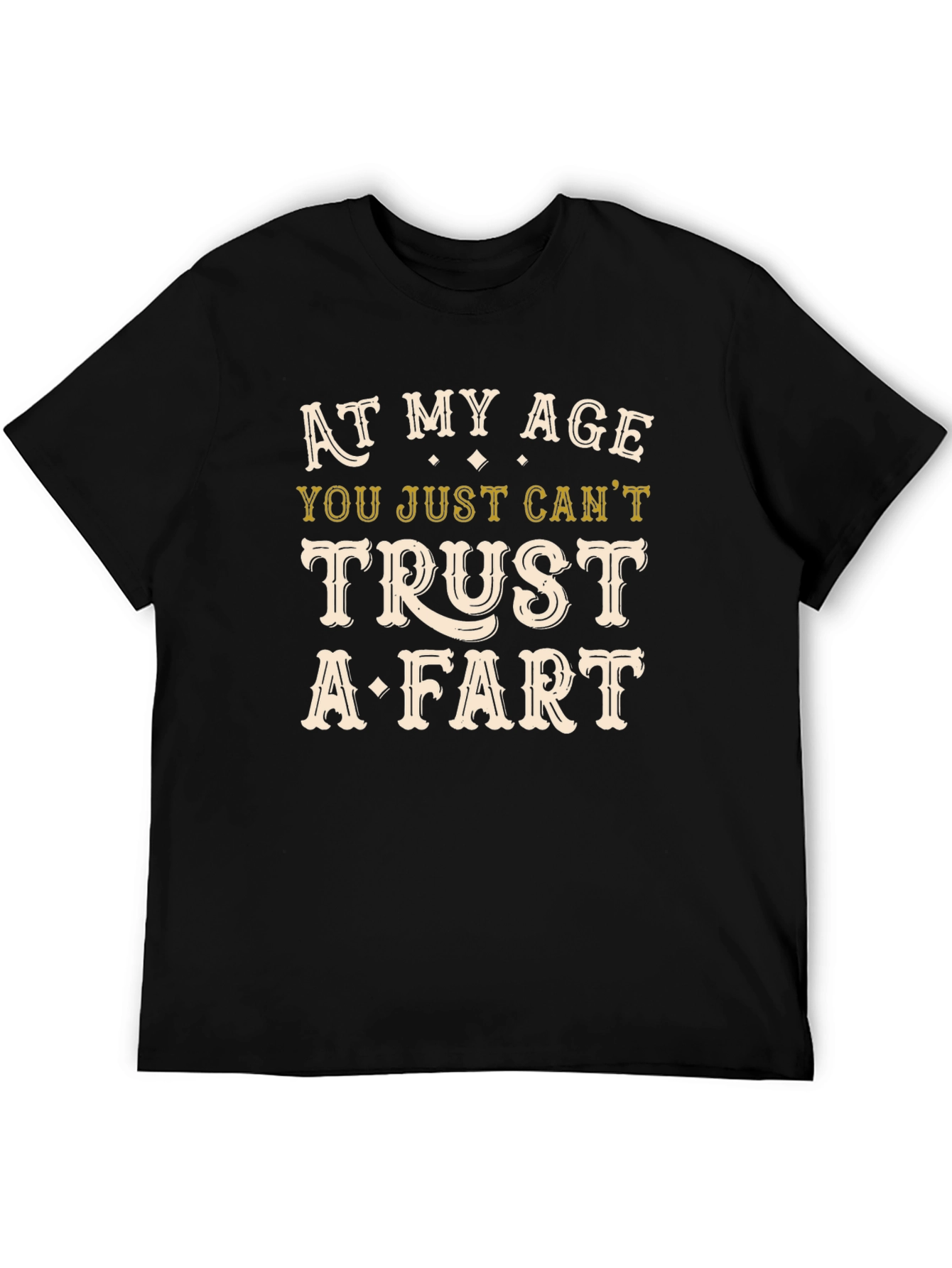 Funny Age Trust Fart T-Shirt