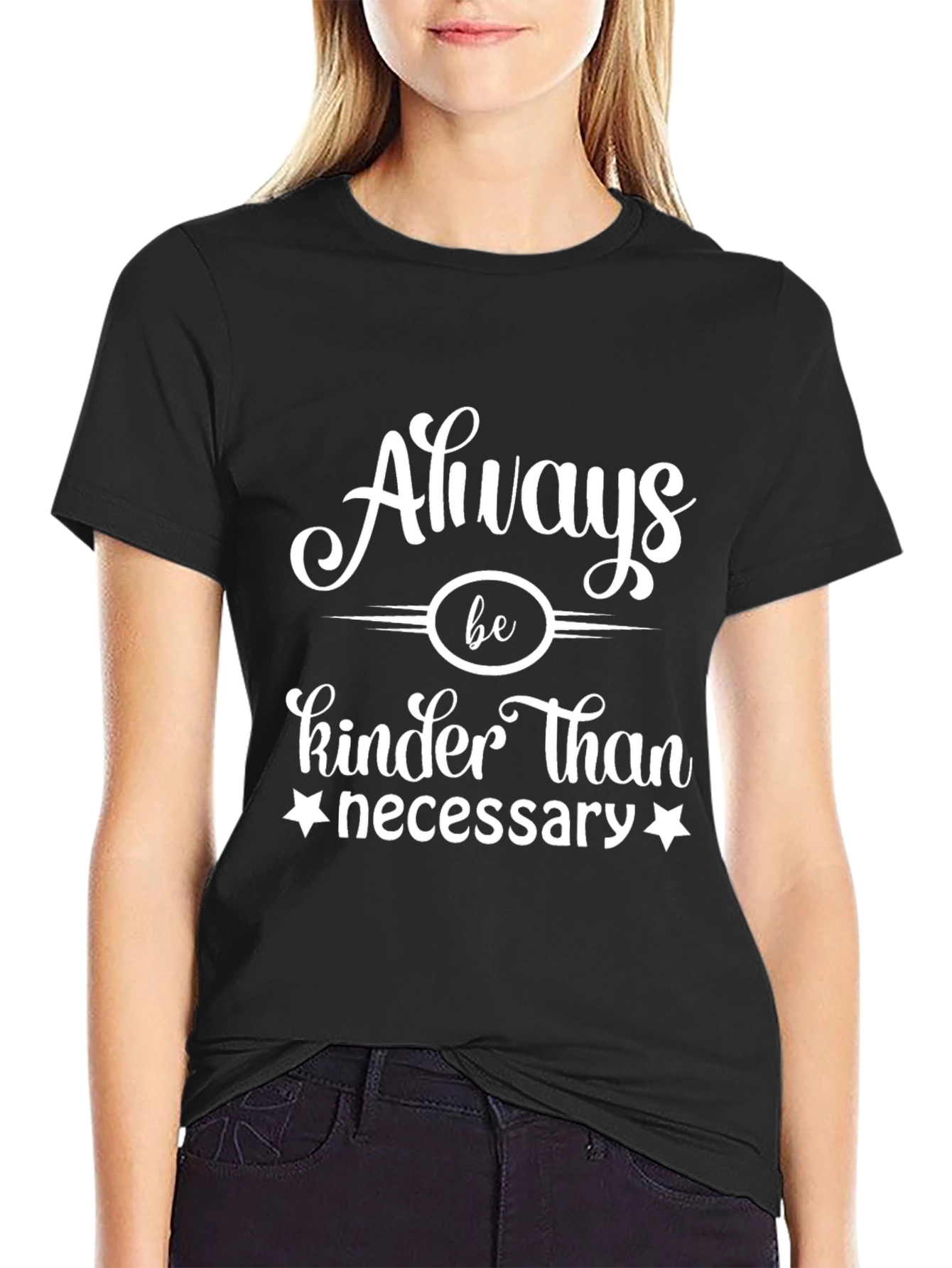 Always Be Kinder Than Necessary Graphic Tee