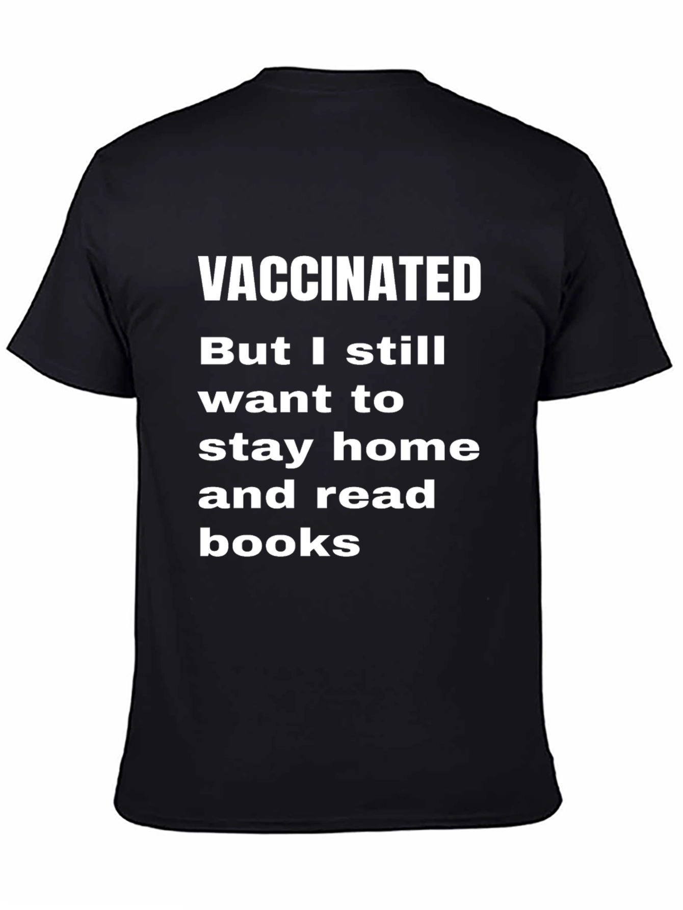 Vaccinated Stay Home Read Books T-Shirt