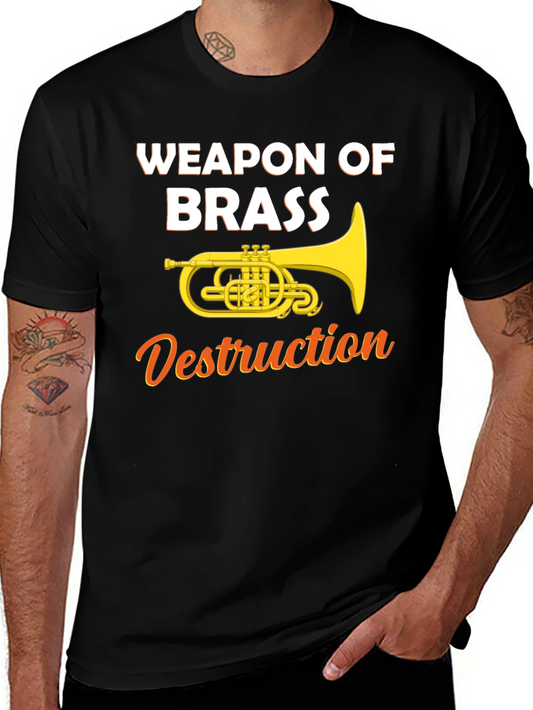 Weapon of Brass Destruction Funny T-Shirt