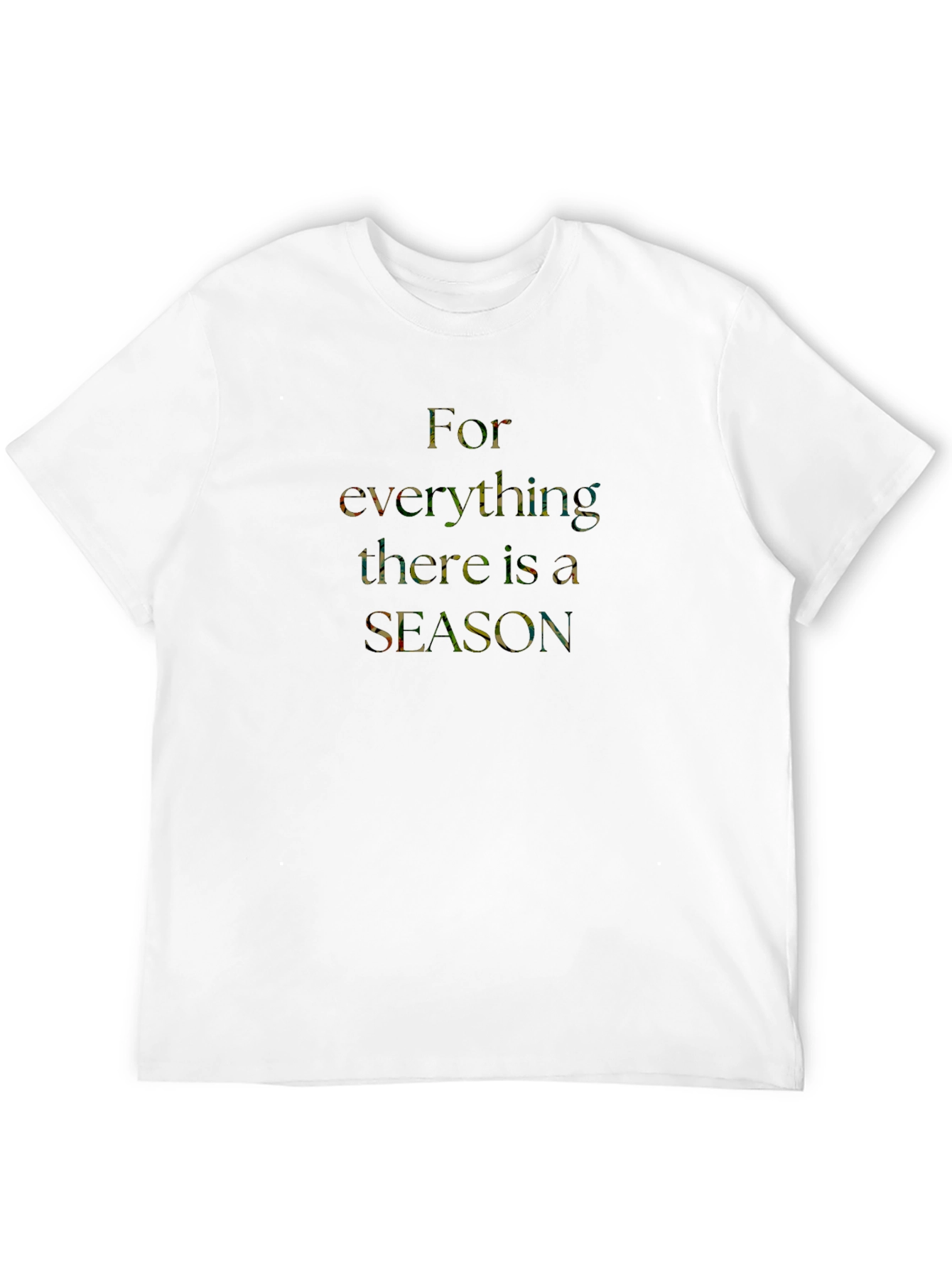 For Everything There Is a Season Black T-Shirt