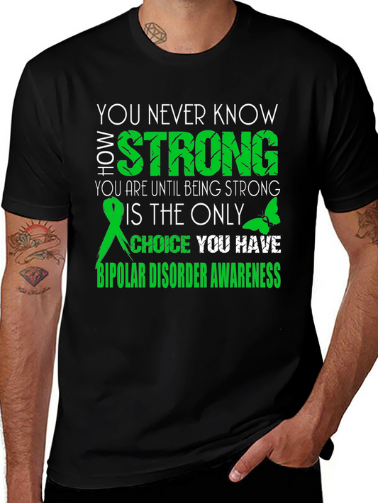 Bipolar Disorder Awareness T-Shirt - You Never Know How Strong