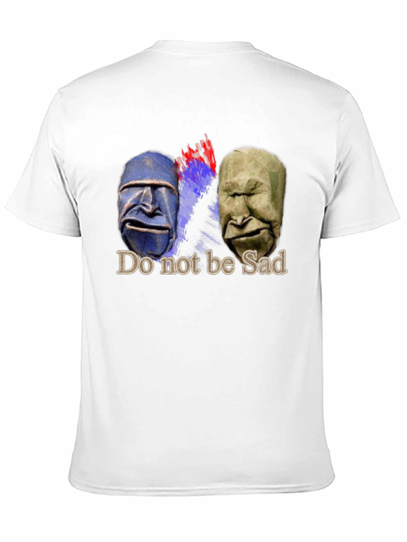 Do Not Be Sad T-Shirt