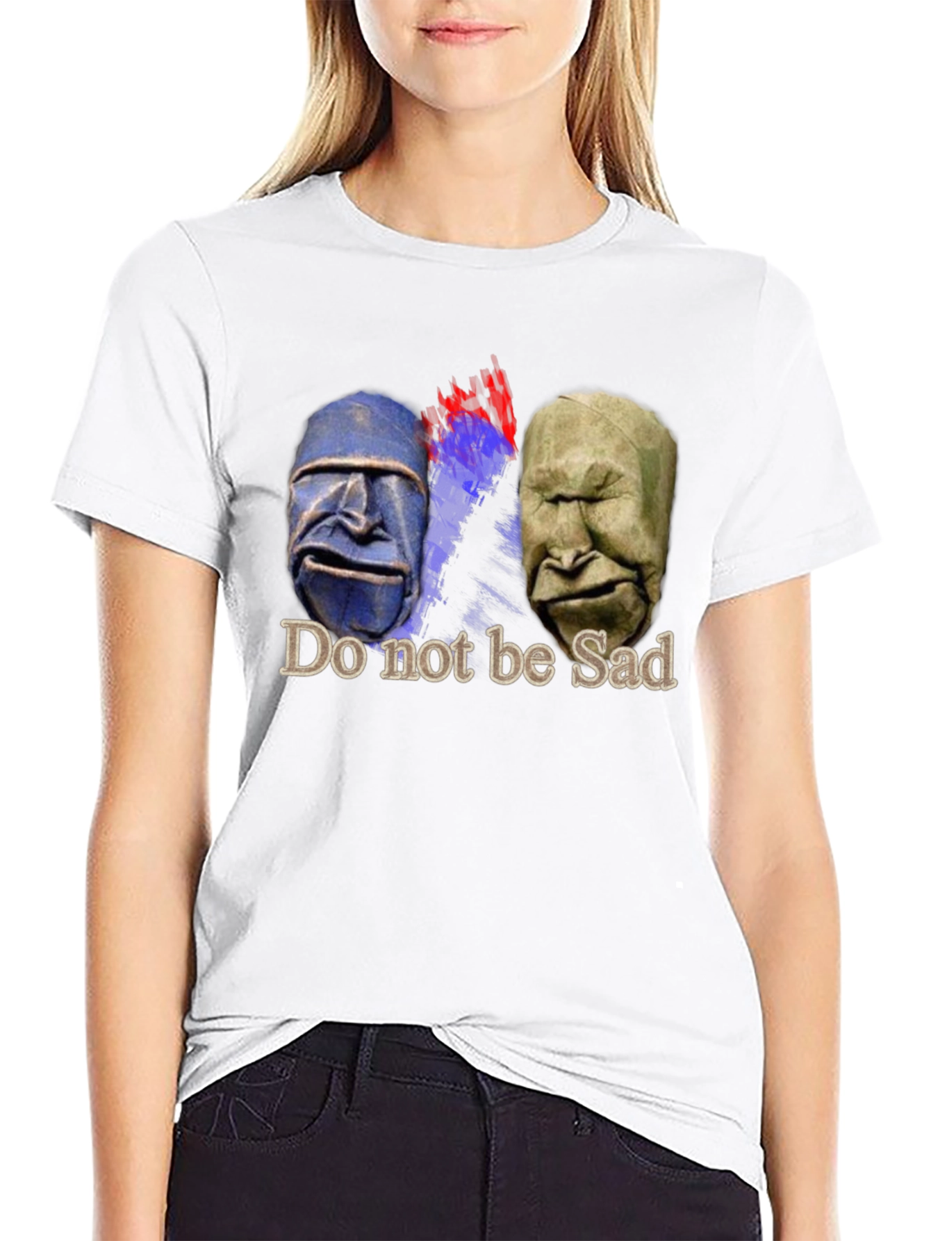 Do Not Be Sad T-Shirt