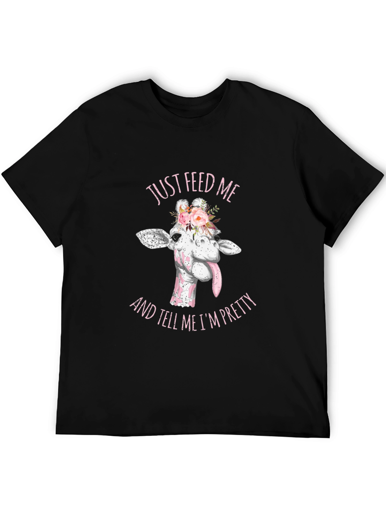 Just Feed Me Giraffe Tee