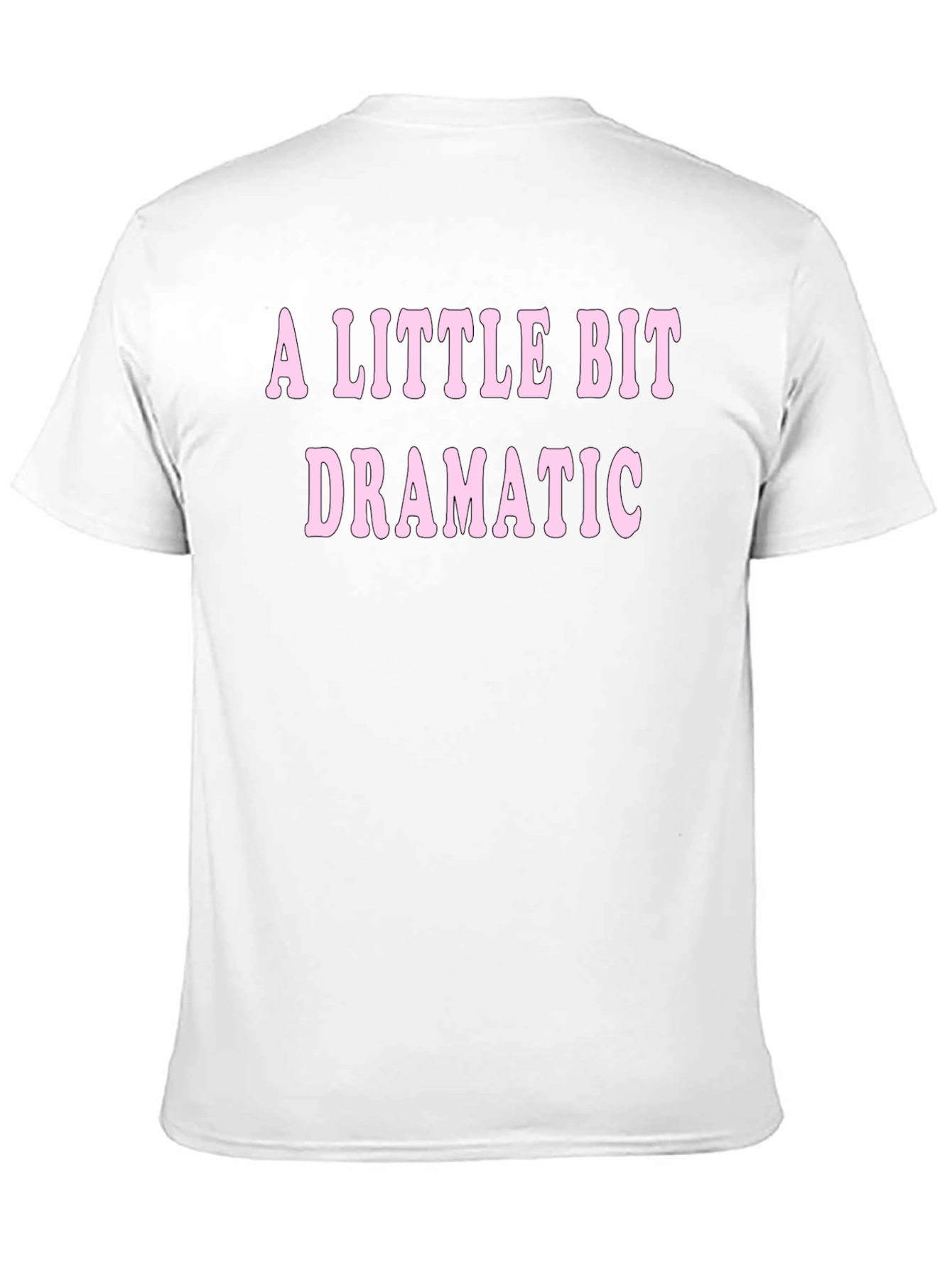 A Little Bit Dramatic T-Shirt - Black