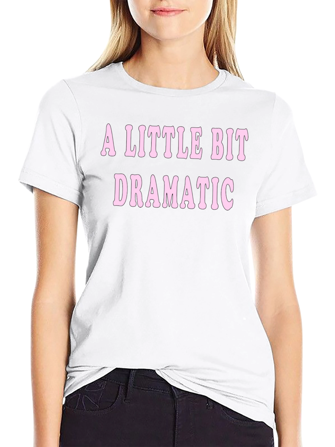 A Little Bit Dramatic T-Shirt - Black