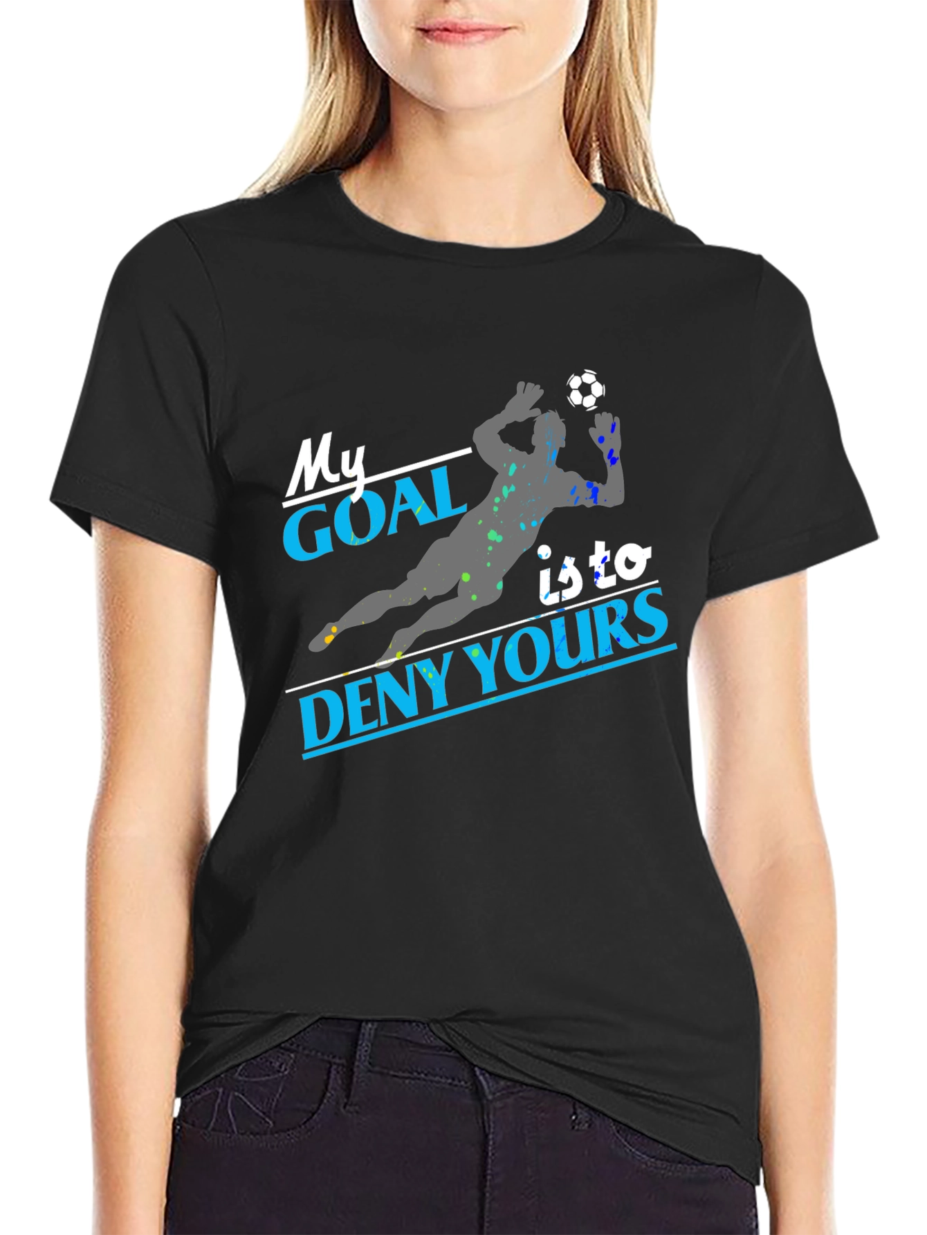 My Goal Is To Deny Yours Soccer T-Shirt