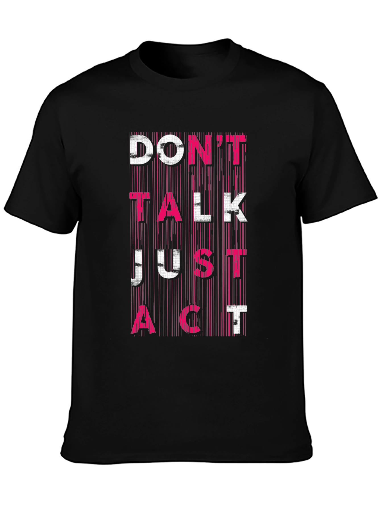 Dont Talk Just Act Mens Black Graphic Tee