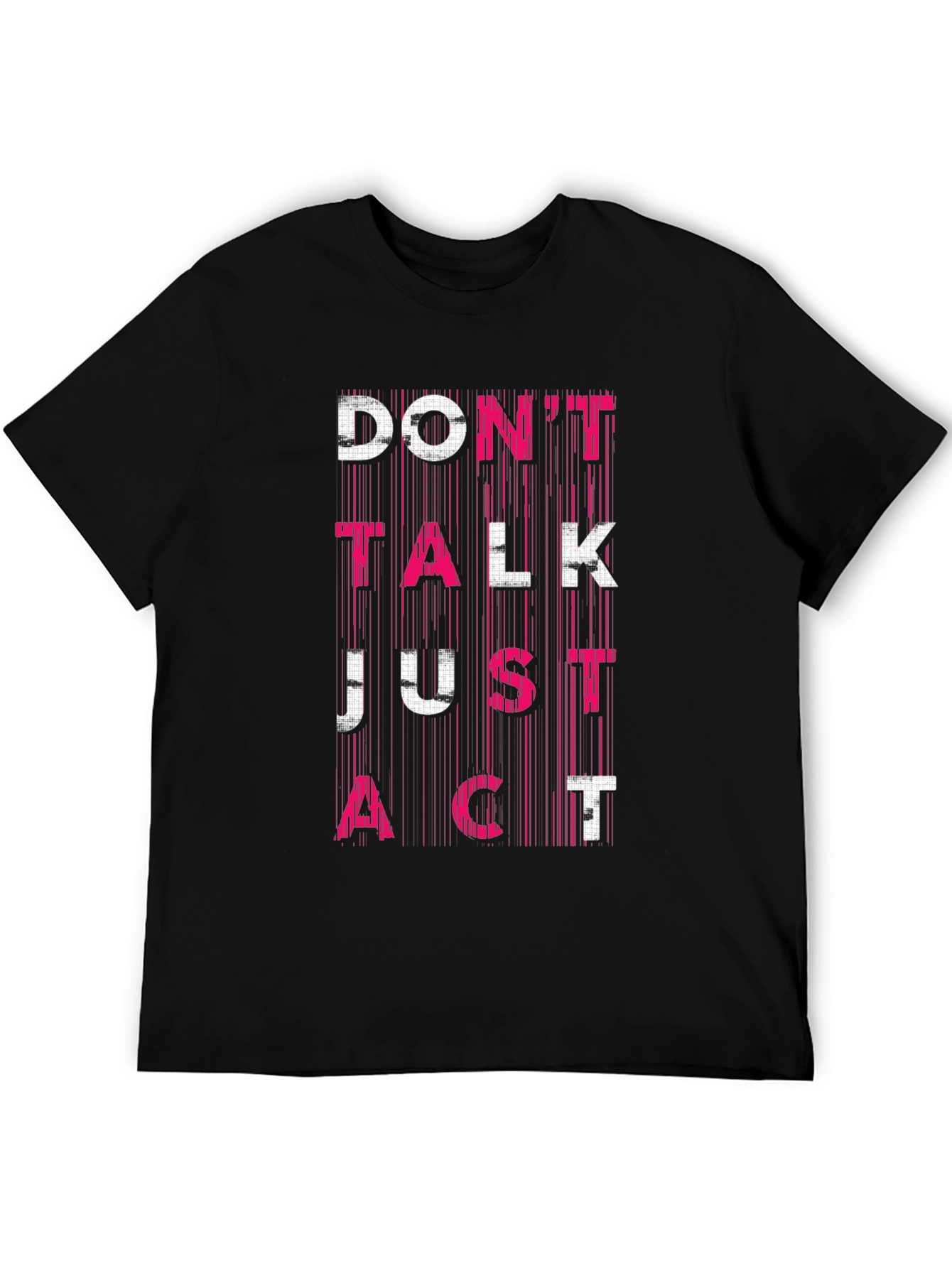 Dont Talk Just Act Mens Black Graphic Tee
