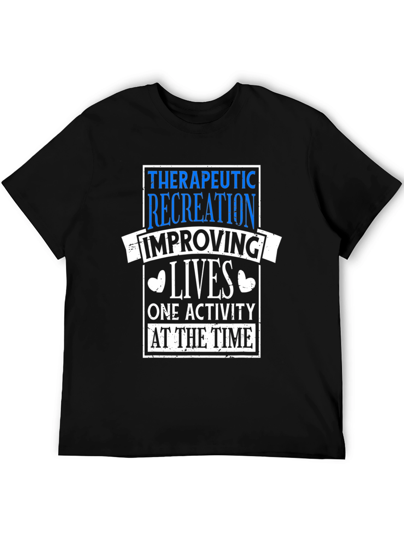 Therapeutic Recreation T-Shirt: Improving Lives One Activity