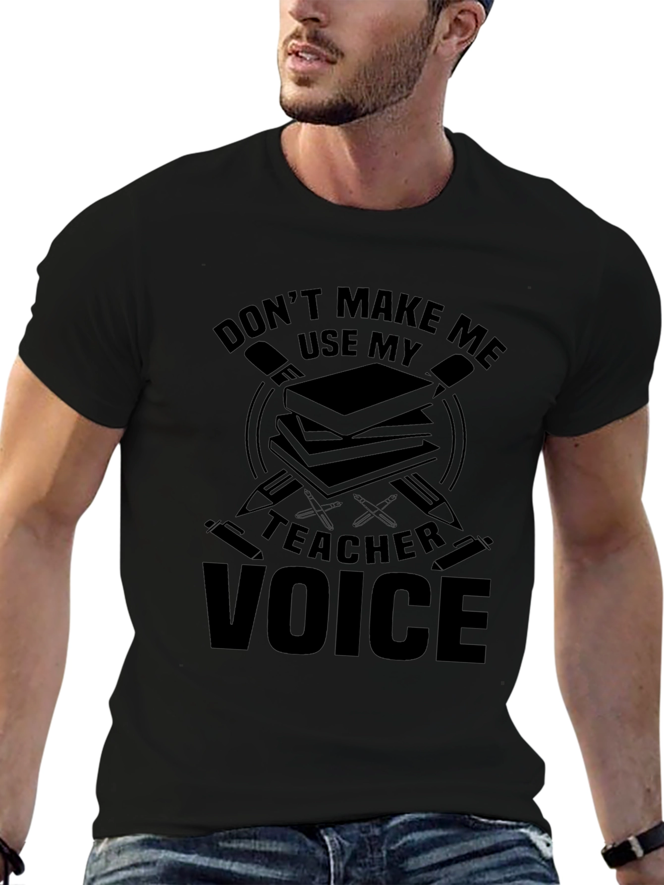 Dont Make Me Use My Teacher Voice T-Shirt