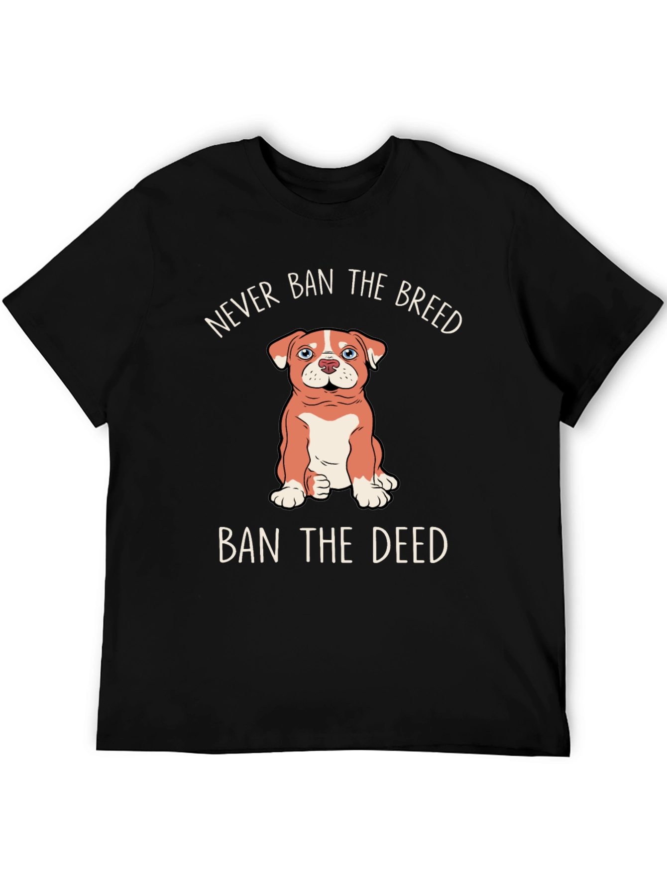 Never Ban the Breed T-Shirt – Responsible Dog Owner Tee