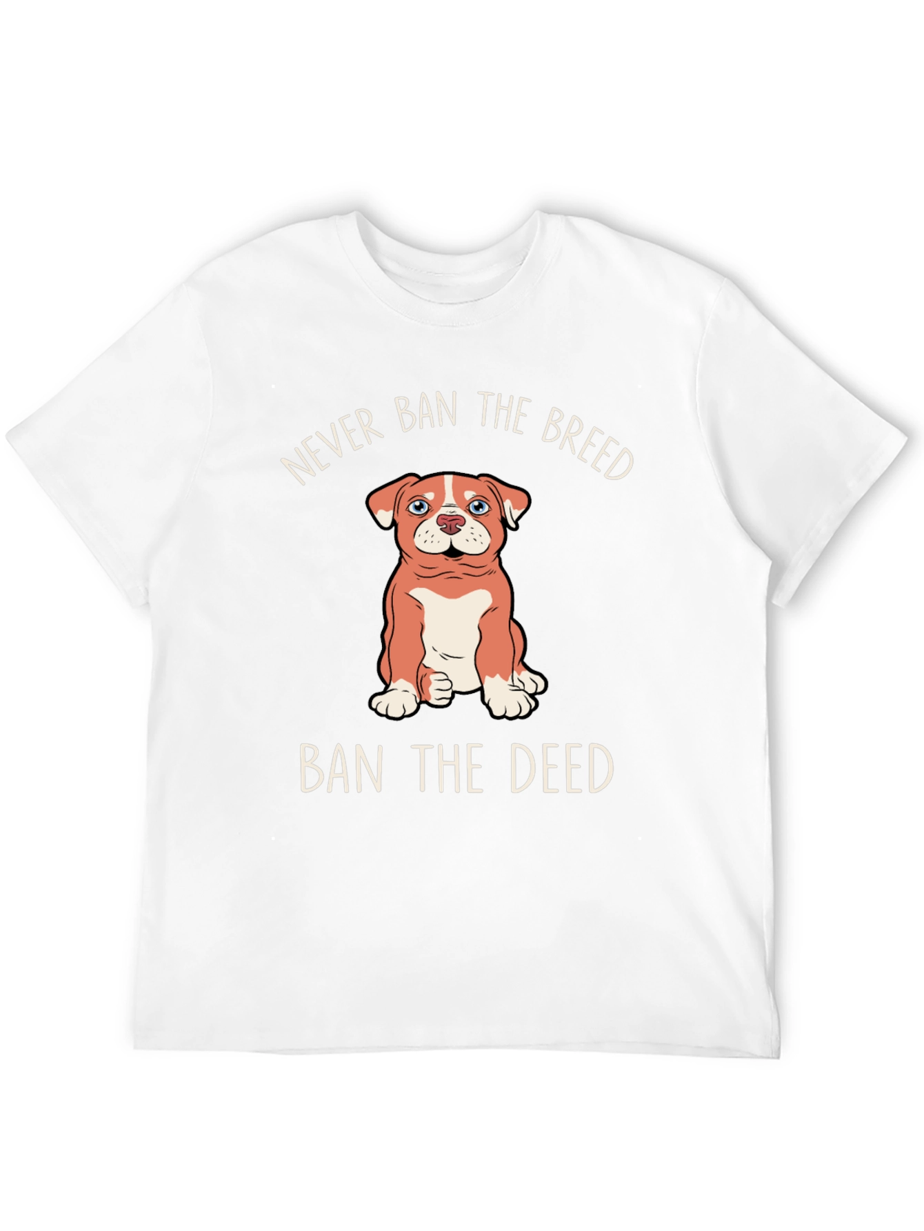 Never Ban the Breed T-Shirt – Responsible Dog Owner Tee