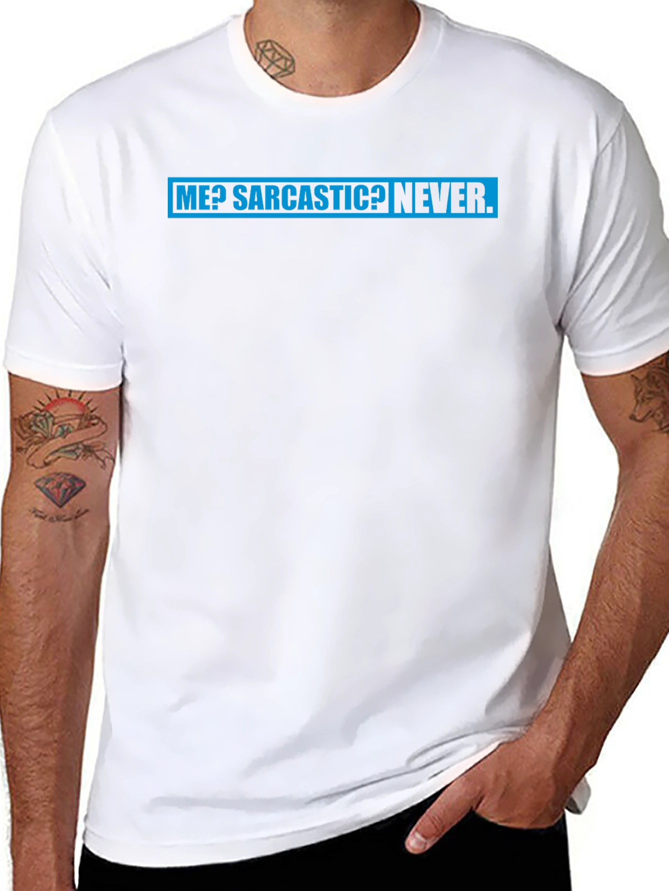 Sarcastic Humor Tee: Me? Sarcastic? Never T-Shirt