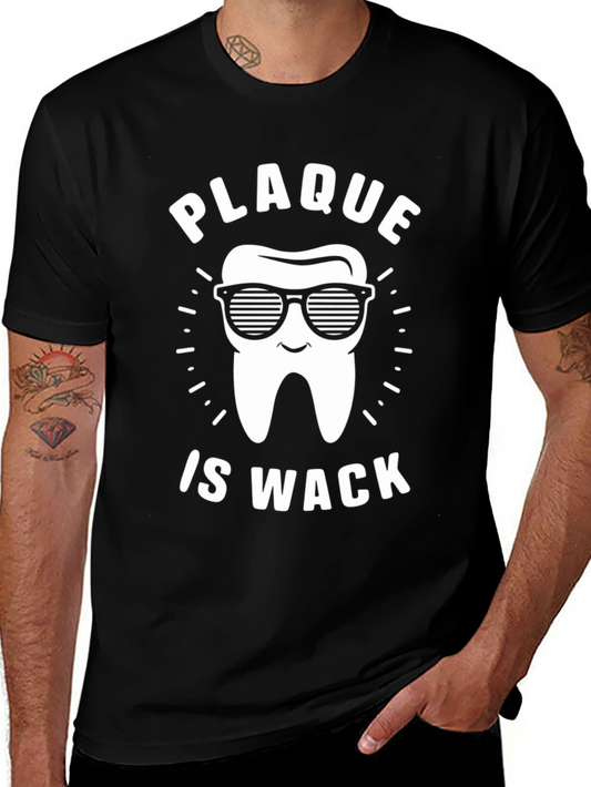 Plaque is Wack T-Shirt - Funny Dentist Tee