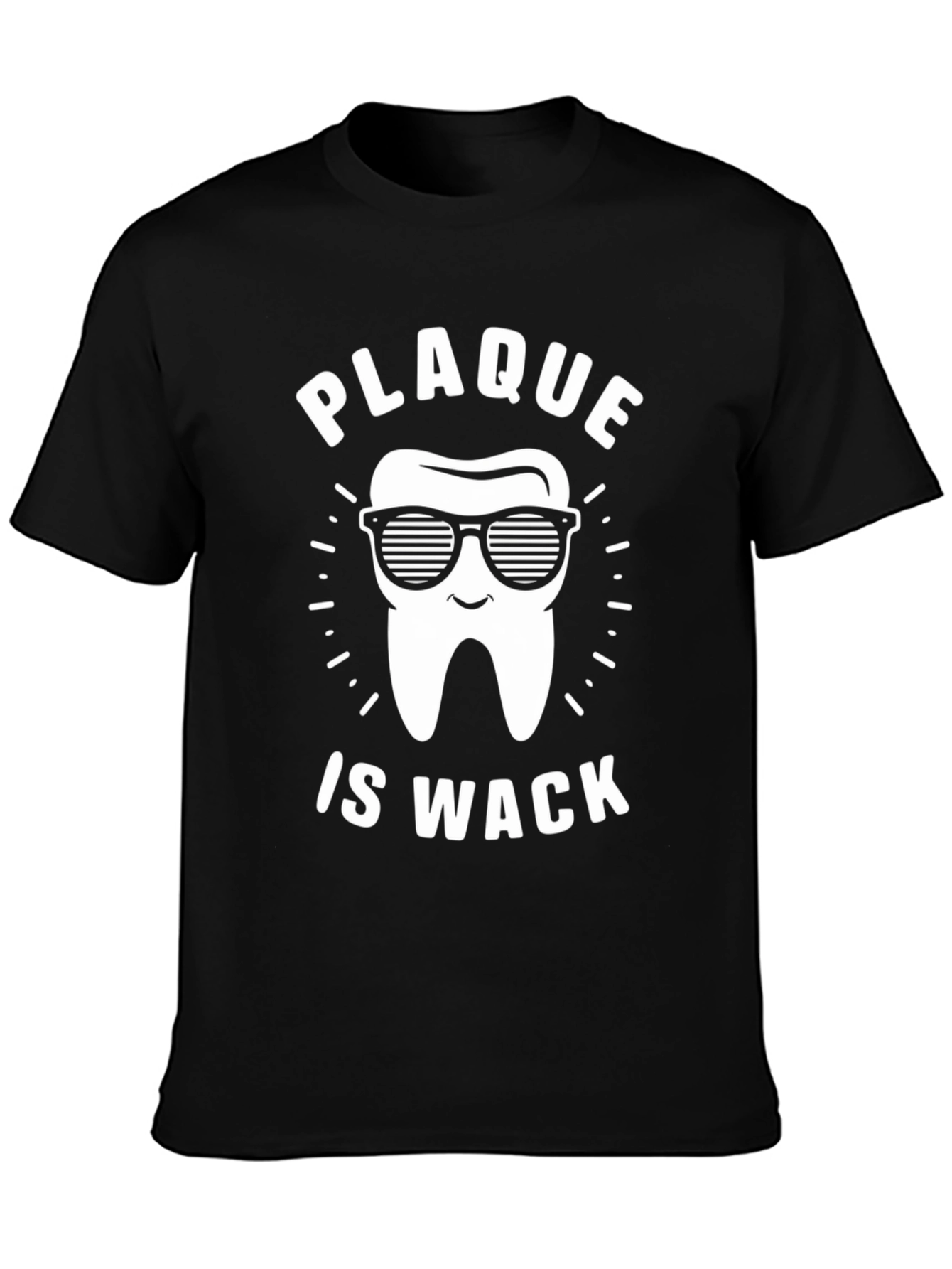 Plaque is Wack T-Shirt - Funny Dentist Tee